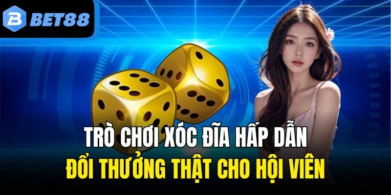 Trò Chơi Xóc Đĩa Hấp Dẫn, Đổi Thưởng Thật Cho Hội Viên